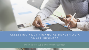 Assessing Your Financial Health As A Small Business