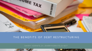 The Benefits Of Debt Restructuring